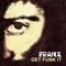 Get Funk It - Franx lyrics