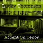 Lucky Thompson: Accent On Tenor