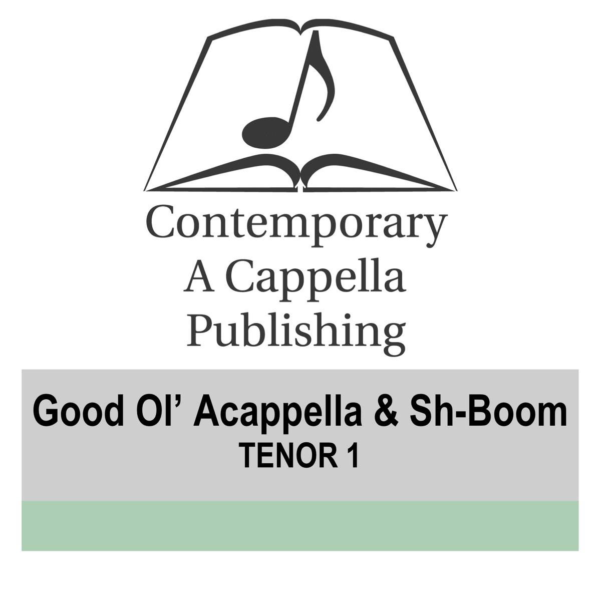 Good Ol' Acappella & Sh-Boom (Tenor 1) - Album by (CAP) Contemporary A  Cappella Publishing - Apple Music