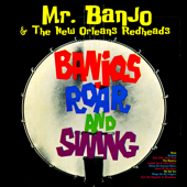 Banjos Roar & Swing! - Mr. Banjo & the New Orleans Redheads