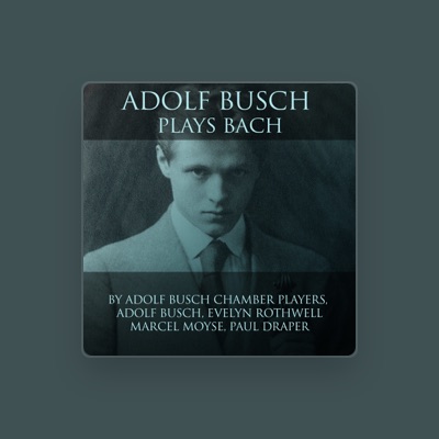 Listen to Adolf Busch Chamber Players, watch music videos, read bio, see tour dates & more!