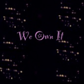 We Own It artwork