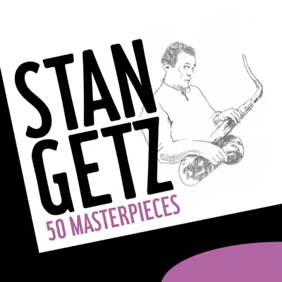 50 Masterpieces - Stan Getz