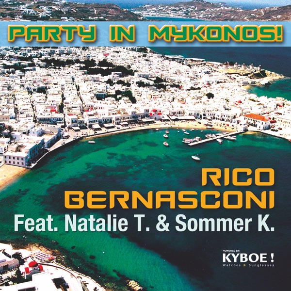 Party in Mykonos (Remixes) [feat. Natalie T. & Sommer K.] - EP