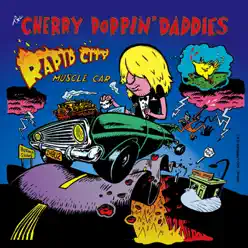 Rapid City Muscle Car - Cherry Poppin' Daddies