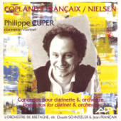 Copland, Francaix, Nielsen : Concertos pour clarinette et orchestre (Great clarinet concertos) - Philippe Cuper, Orchestre National de Bretagne, Jean-Claude Schnitzler & Jean Françaix