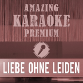 Liebe ohne Leiden (Premium Karaoke Version With Background Vocals) [Originally Performed By Udo Jürgens]