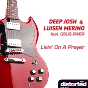 Livin' On a Prayer (feat. Gsus River) - Single