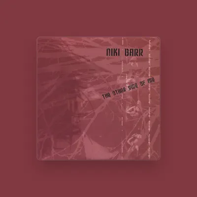 Listen to Niki Barr, watch music videos, read bio, see tour dates & more!