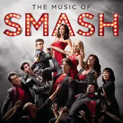 The Music of SMASH - Smash Cast