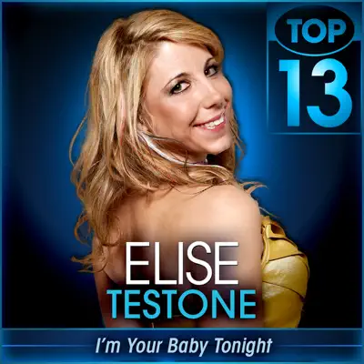 I'm Your Baby Tonight (American Idol Performance) - Single - Elise Testone