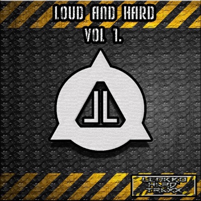 Loud & Hard Vol 1.
