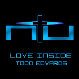 Love Inside Todd Edwards