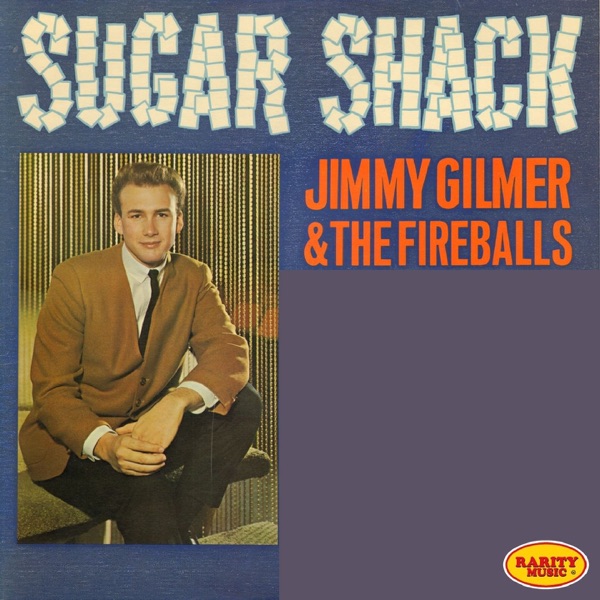 Jimmy Gilmer And The Fireballs - Sugar Shack
