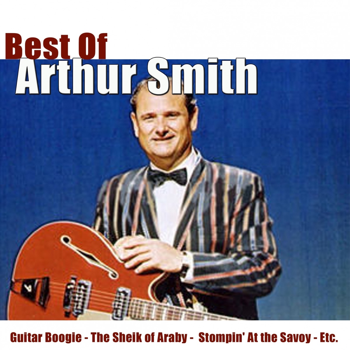Best of Arthur Smith (Guitar Boogie) – Album par Arthur Smith – Apple Music