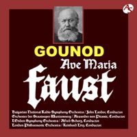 Gounod: Ave Maria & Faust