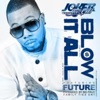 Blow It All (feat. Future) - Single