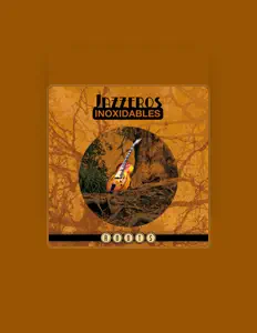 收听 Jazzeros Inoxidables、观看音乐视频、阅读小传、查看巡演日期等 ！
