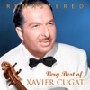 Very Best of Xavier Cugat (Remastered)