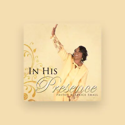 Listen to Pastor Beatrice Small, watch music videos, read bio, see tour dates & more!