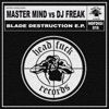 Blade Destruction (Master Mind vs. DJ Freak) - Single