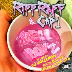"Real Boyz" (feat. Cap1 & Oj da Juiceman) - Single - RiFF RAFF "Real Boyz" (feat. Cap1 & Oj da Juiceman) - Single - RiFF RAFF