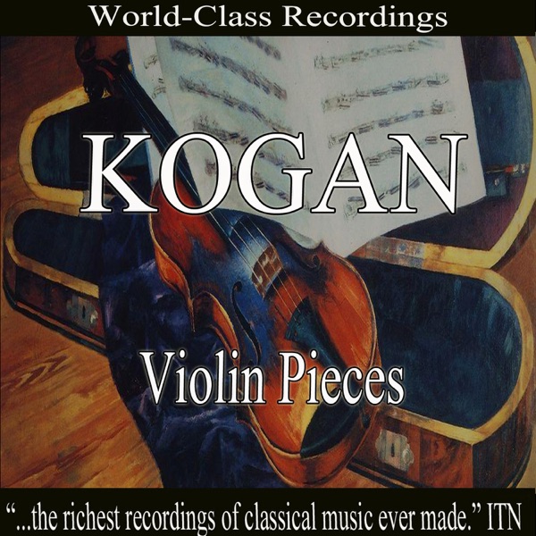 Kogan - Violin Pieces