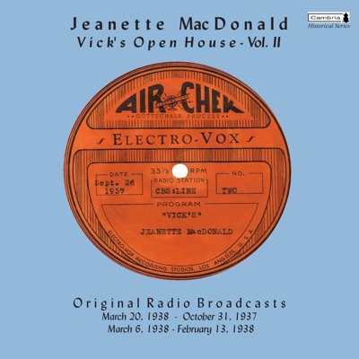 Vick's Open House, Vol. II (Original Radio Broadcasts) (1937-1938) - Jeanette MacDonald