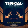 Could Be You (DJ Deluxe Edition) [feat. Josh]