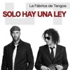 Solo Hay Una Ley