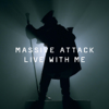 Live With Me (Stripped Back) - Massive Attack