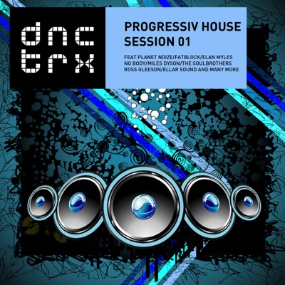 DNCTRX - Progressive House Session 01