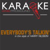 Everybody's Talkin' (In the Style of Harry Nilsson) [Karaoke Instrumental Version] - ProSound Karaoke Band
