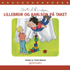 Lillebror Og Karlson På Taket - Astrid Lindgren