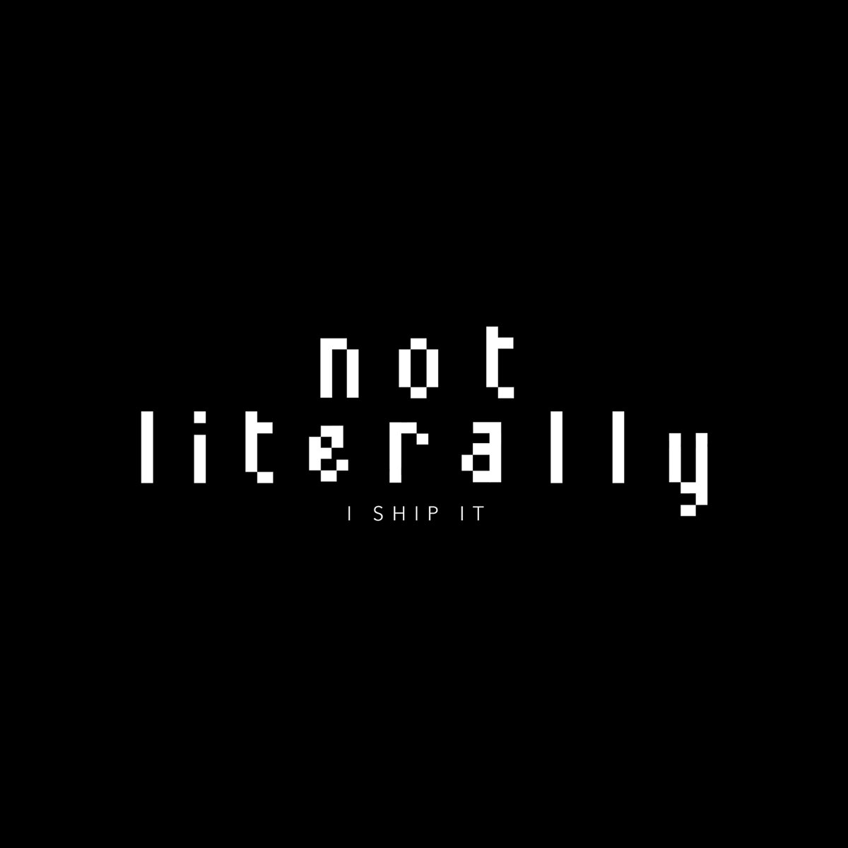 I Ship It - Single - Album by Not Literally - Apple Music