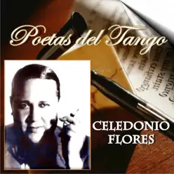 Poetas del Tango - Celedonio Flores