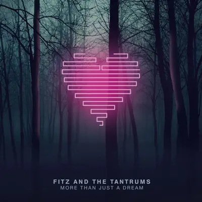 More Than Just a Dream (Deluxe Version) - Fitz & The Tantrums More Than Just a Dream (Deluxe Version) - Fitz & The Tantrums