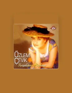 Ascolta Özlem Çevik, guarda video musicali, leggi la biografia, vedi le date del tour & altro!