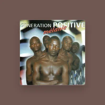 Listen to Génération positive, watch music videos, read bio, see tour dates & more!