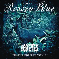 Rosary Blue (feat. Kat Von D) [Radio Edit] - Single - The 69 Eyes