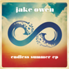 Endless Summer - EP - Jake Owen