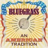 Bluegrass - an American Tradition
