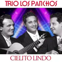 Cielito Lindo — Los Panchos