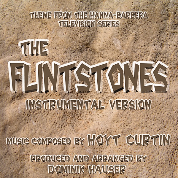 The Flintstones - Theme from the Classic Hanna-Barbera Cartoon Series (Instrumental)