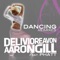 Dancing (Michael Brun Remix) - Delivio Reavon & Aaron Gill lyrics