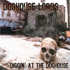 Diggin' At the Doghouse artwork