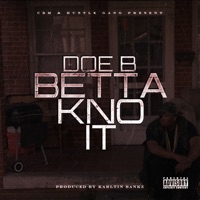 Betta Kno It - Single - Doe B