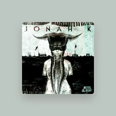 Listen to Jonah K, watch music videos, read bio, see tour dates & more!