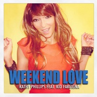 Weekend Love (feat. Kid Fareigna) [Remixes] - Kathy Phillips & Kid Fareigna