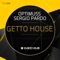 Ghetto House - Optimuss & Sergio Pardo lyrics